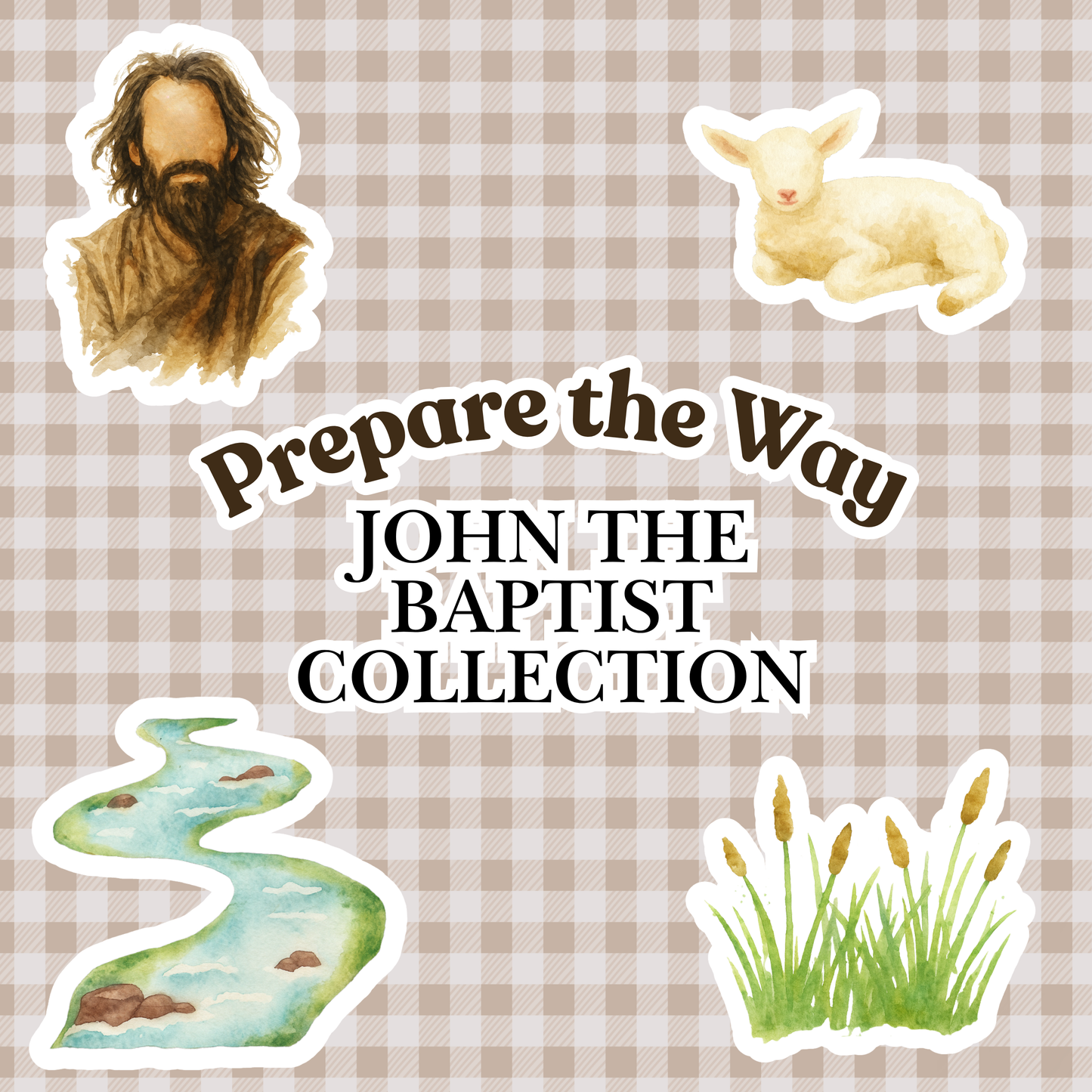 Prepare the Way – The John the Baptist Collection